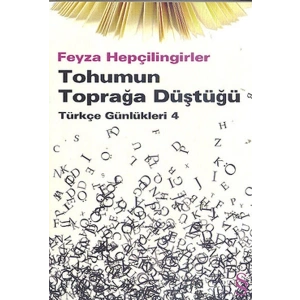 Tohumun Toprağa Düştüğü  Türkçe Günlükleri 4