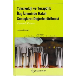 Toksikoloji ve Terapötik İlaç İzleminde Hatalı Sonuçların Değerlendirilmesi