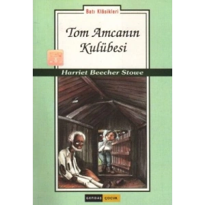 Tom Amcanın Kulübesi-gençler ıçin