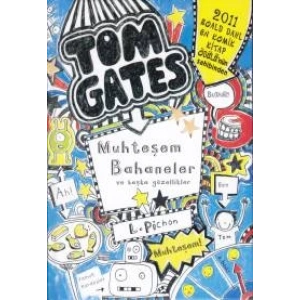 Tom Gates - 03 Muhteşem Bahaneler ve Başka Güzellikler (Ciltli)