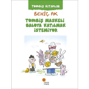 Tombiş Kitaplar - Tombiş Maskeli Baloya Katılmak İstemiyor