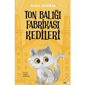 Ton Balığı Fabrikası Kedileri