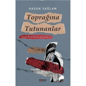 Toprağına Tutunanlar Yasak Mıntıkanın Çocukları 2