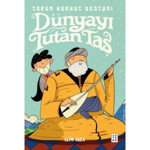 Torun Korkut Destanı Dünyayı Tutan Taş