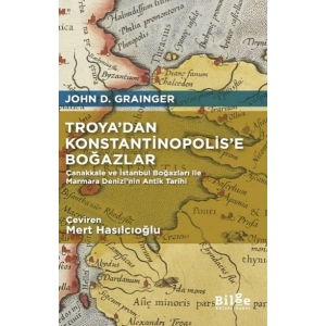 Troya’dan Konstantinopolis’e Boğazlar