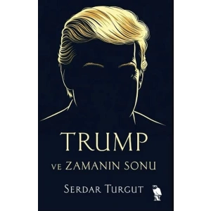 Trump ve Zamanın Sonu