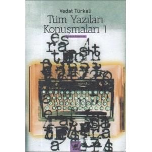Tüm Yazılar Konuşmaları 1
