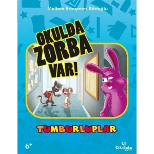 Tumburluplar - Okulda Zorba Var!