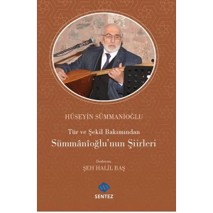 Tür ve Şekil Bakımından Sümmanioğlunun Şiirleri