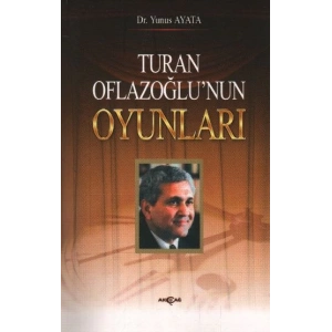 Turan Oflazoğlunun Oyunları