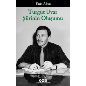 Turgut Uyar Şiirinin Oluşumu