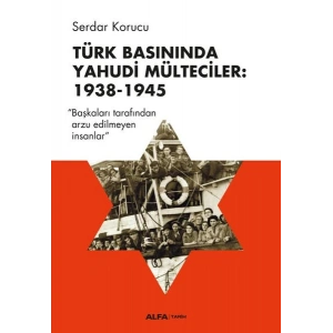 Türk Basınında Yahudi Mülteciler: 1938-1945
