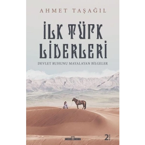 Türk Bilgeleri - İlk Türk Liderleri