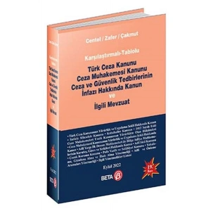 Türk Ceza Kanunu Ceza Muhakemesi Kanunu Ceza ve Güvenlik Tedbirlerinin İnfazı Hakkında Kanun ve İlgi