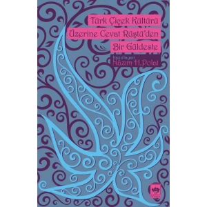 Türk Çiçek Kültürü Üzerine Cevat Rüştüden Bir Güldeste