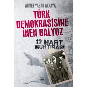 Türk Demokrasisine İnen Balyoz