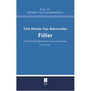 Türk Dilinde Yapı Bakımından Fiiller  (En Eski Türkçe Metinlerden Zamanımıza Kadar)