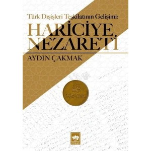 Türk Dışişleri Teşkilatının Gelişimi - Hariciye Nezareti