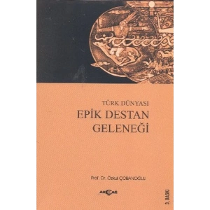 Türk Dünyası Epik Destan Geleneği