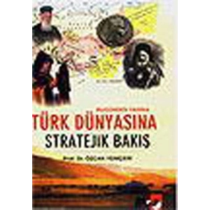 Türk Dünyasına Stratejik Bakış