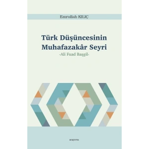 Türk Düşüncesinin Muhafazakâr Seyri