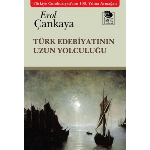 Türk Edebiyatının Uzun Yolculuğu