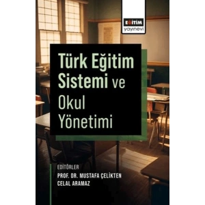 Türk Eğitim Sistemi ve Okul Yönetimi