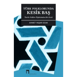Türk Folklorunda Kesik Baş