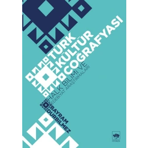 Türk Kültür Coğrafyası - Halk Bilimi ve Edebiyat Araştırmaları