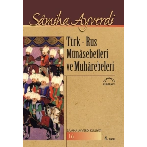 Türk-Rus Münasebetleri ve Muharebeleri