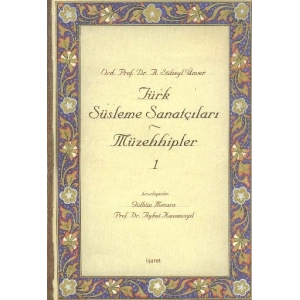 Türk Süsleme Sanatçıları Müzehhipler - 1