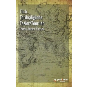 Türk Tarihçiliğinde Tezler-Teoriler