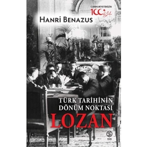 Türk Tarihinin Dönüm Noktası Lozan