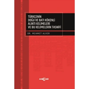 Türkçenin Doğu ve Batı Kökenli Alıntı Kelimeleri ve Bu Kelimelerin Tasnifi