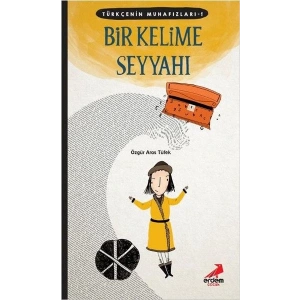 Türkçenin Muhafızları 1 - Bir Kelime Seyyahı