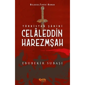 Türkistan Şahini Celaleddin Harezmşah