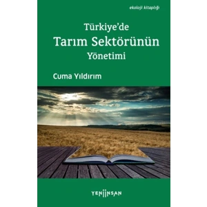 Türkiyede Tarım Sektörünün Yönetimi