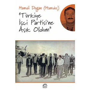 Türkiye İşçi Partisine Aşık Oldum