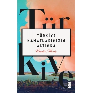 Türkiye Kanatlarınızın Altında