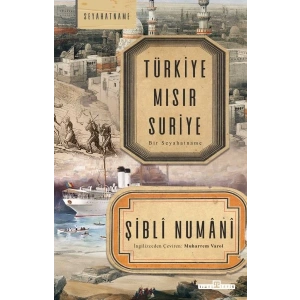 Türkiye Mısır Suriye - Bir Seyahatname