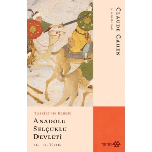 Türkiyenin Doğuşu Anadolu Selçuklu Devleti