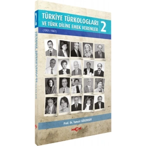 Türkiye Türkologları ve Türk Diline Emek Verenler 2. Cilt