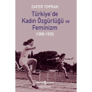 Türkiye’de Kadın Özgürlüğü ve Feminizm
