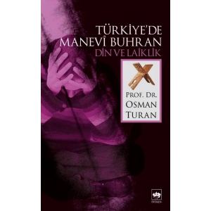 Türkiyede Manevi Buhran Din ve Laiklik
