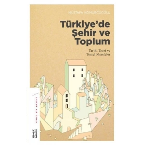 Türkiye’de Şehir ve Toplum