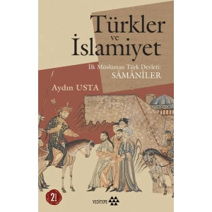 Türkler ve İslamiyet - İlk Müslüman Türk Devleti Samaniler