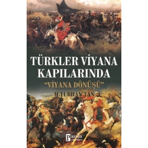 Türkler Viyana Kapılarında - Viyana Dönüşü