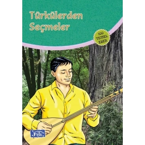 Türkülerden Seçmeler (100 Temel Eser - İlköğretim)