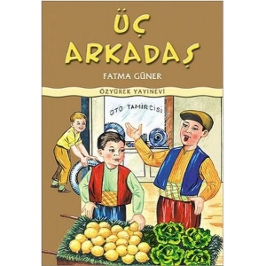 Üç Arkadaş