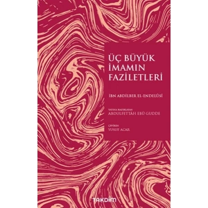 Üç Büyük İmamın Faziletleri